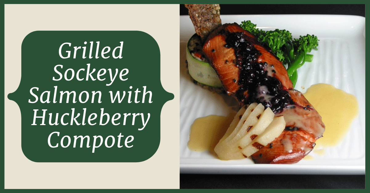 Grilled sockeye salmon with huckleberry compote