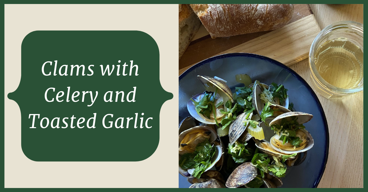 Clams with celery and toasted garlic