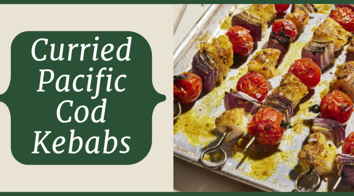 Curried Pacific cod kebabs 