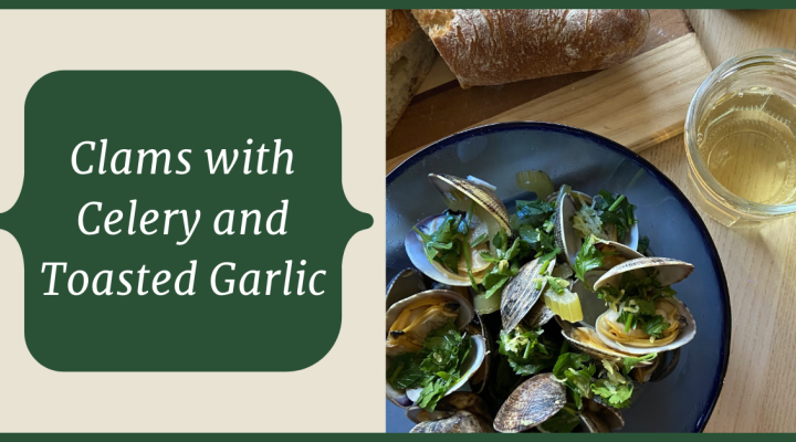 Clams with celery and toasted garlic